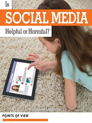 cover image of Is Social Media Helpful or Harmful?